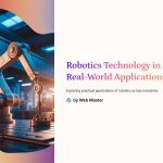 1 Robotics Technology in Real World Applications